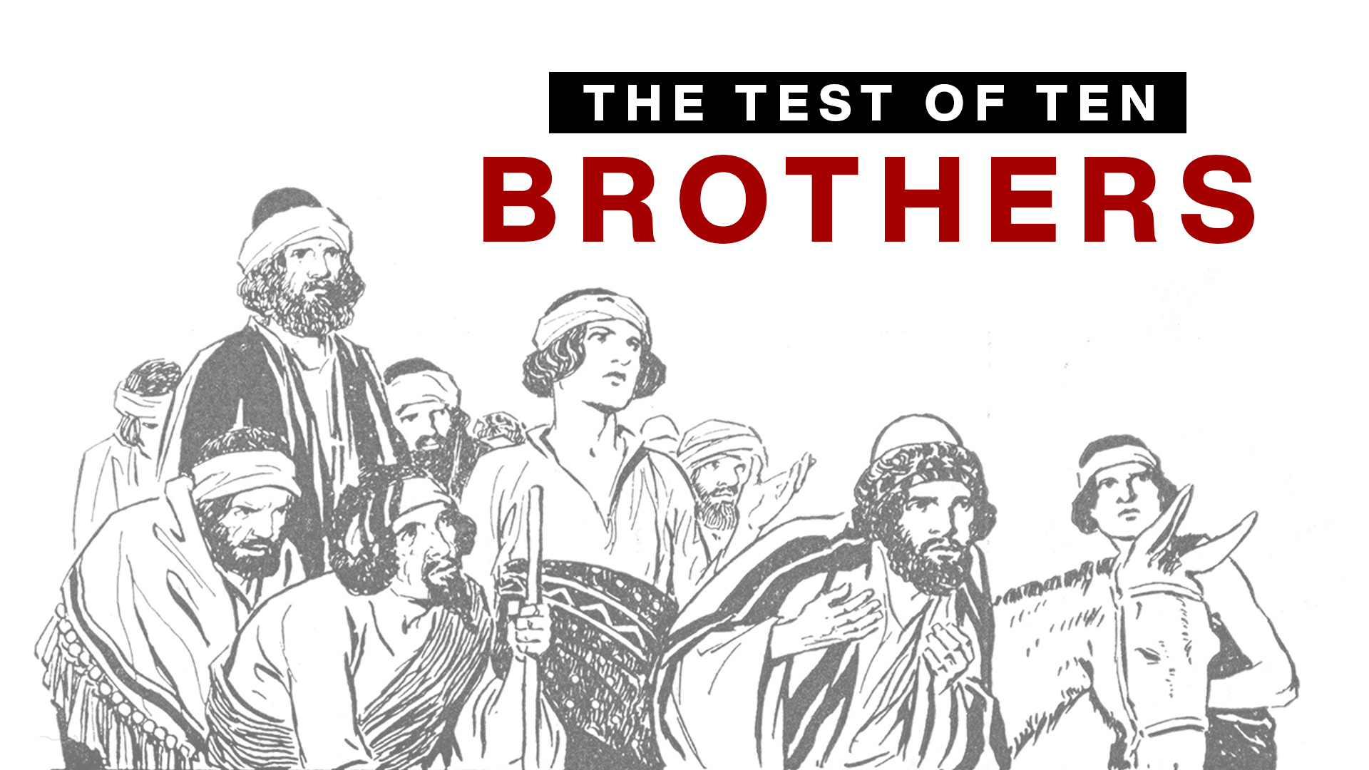 The Test of Ten Brothers - Joshua Harris